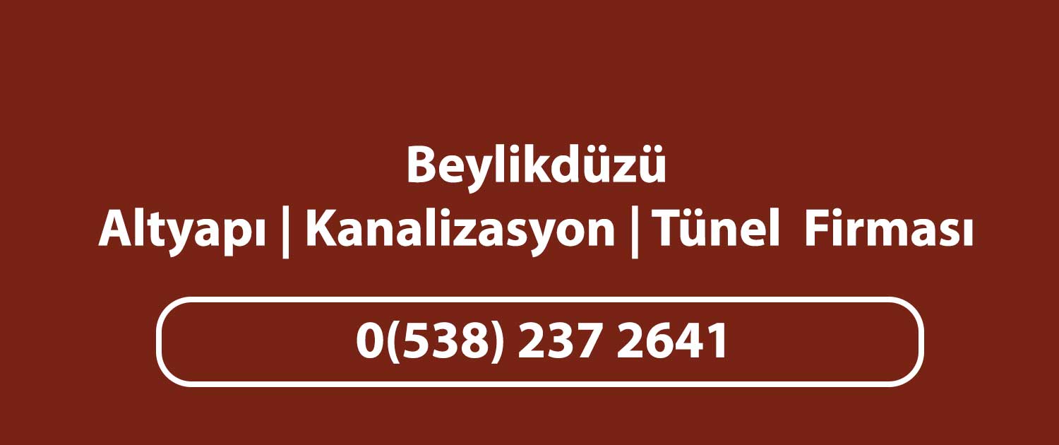 beylikdüzü tünel kanal kuyu firması